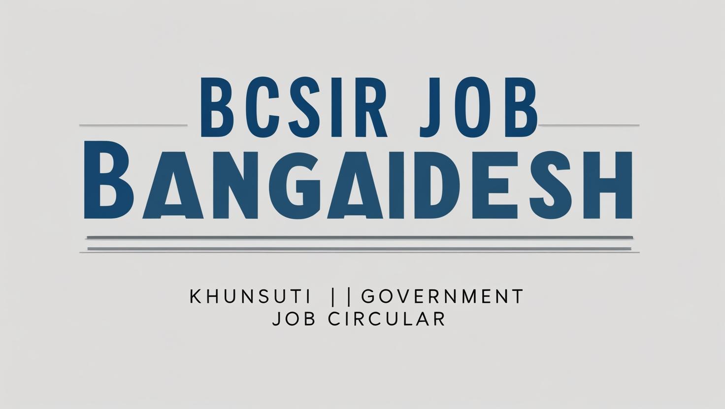 Bcsir Job Circular Bangladesh