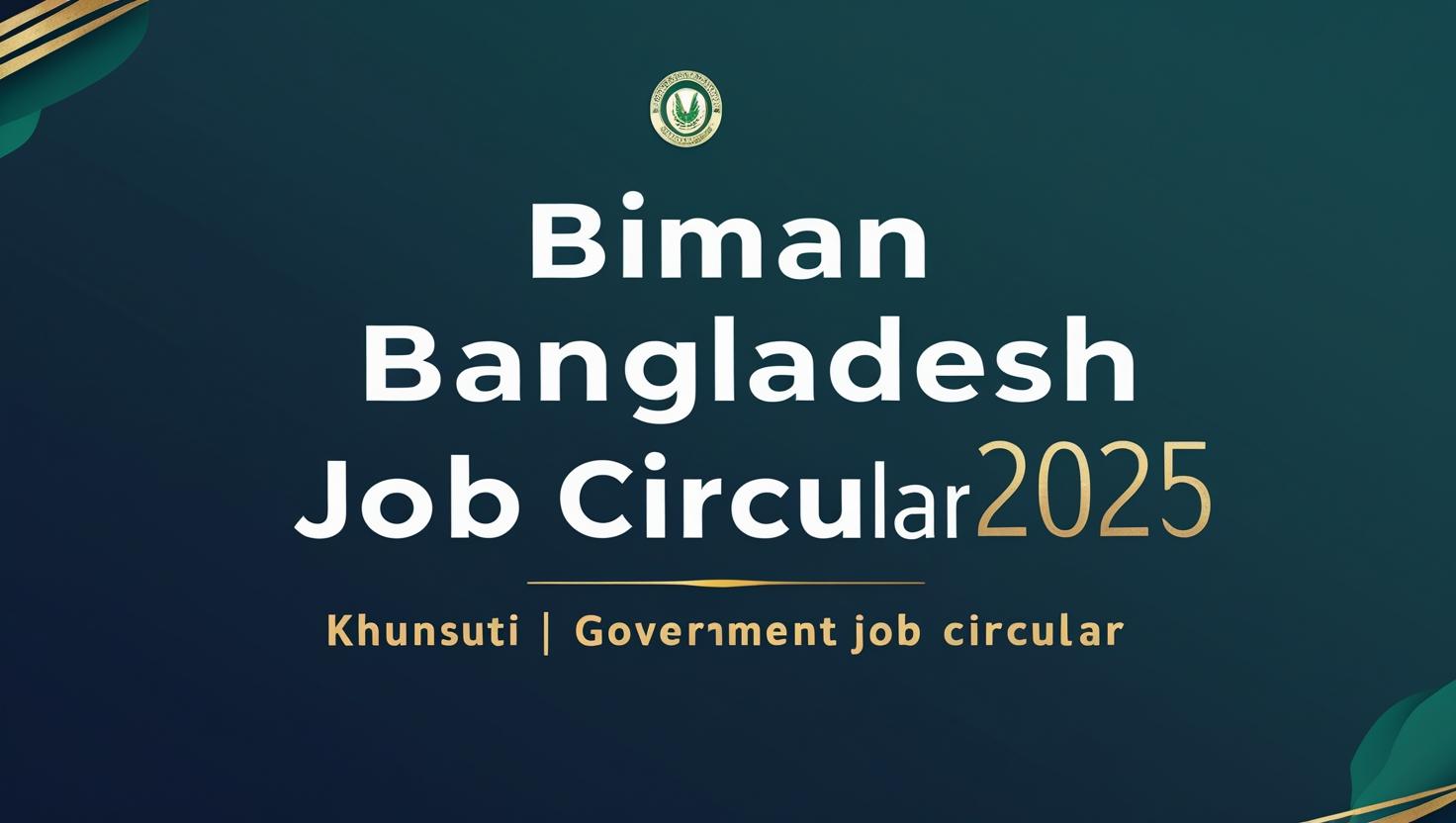 Overview of Biman Bangladesh Airlines Job Circular 2025