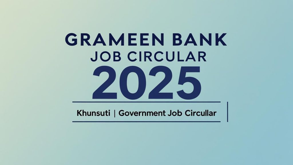 Grameen Bank Job Circular 2025