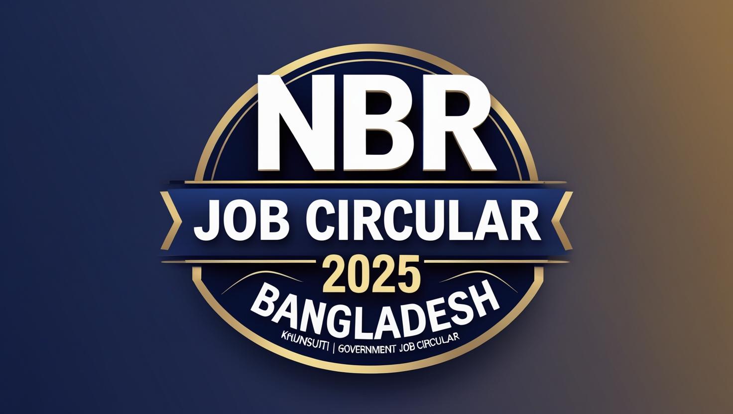 Nbr Job Circular 2025 Bangladesh