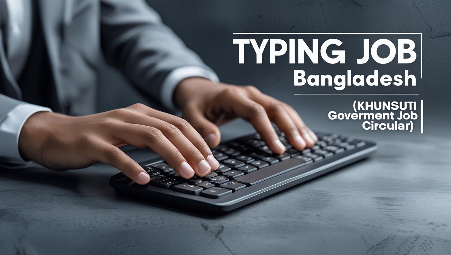 Typing Job Bangladesh