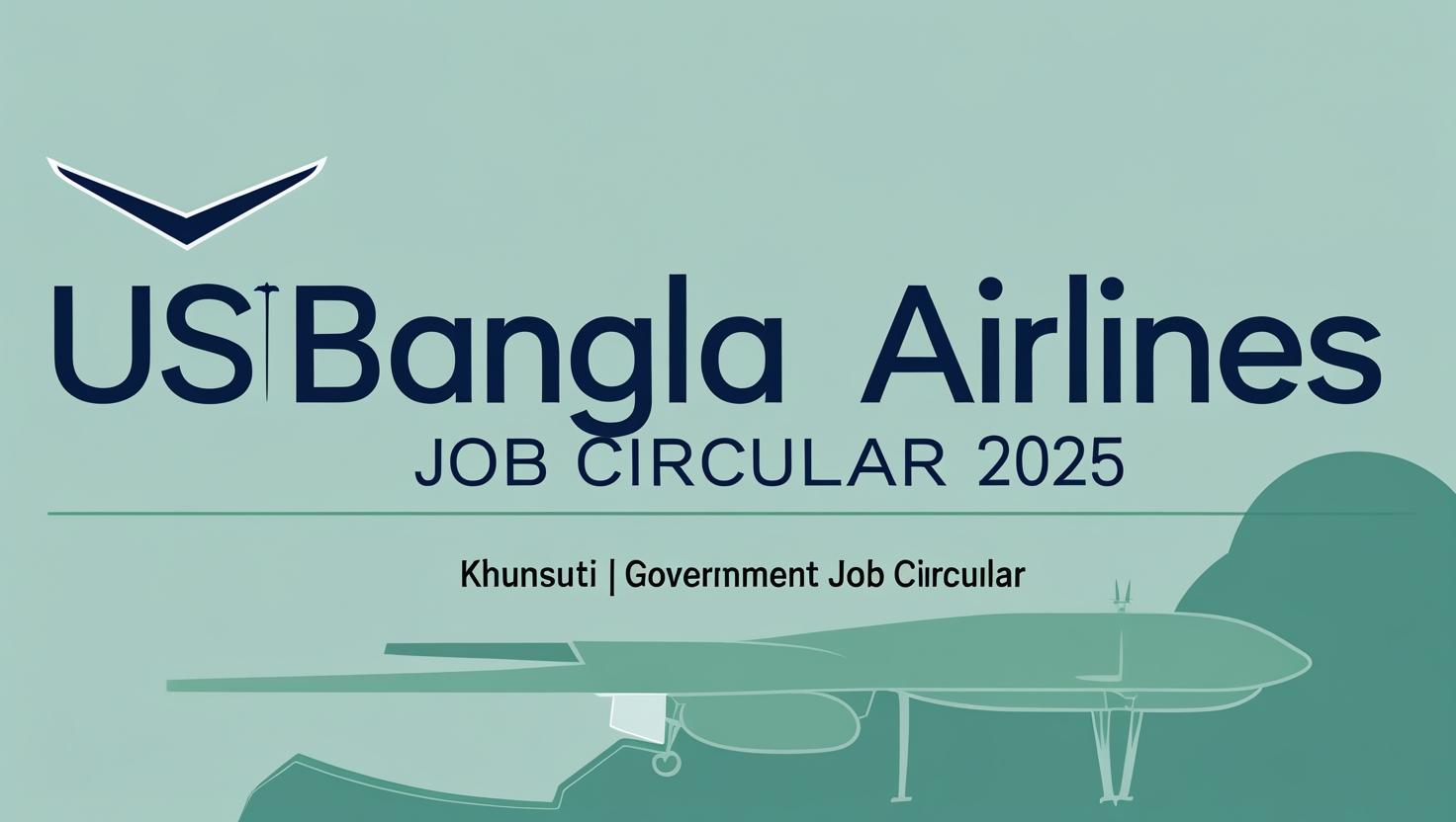Us Bangla Airlines Job Circular 2025