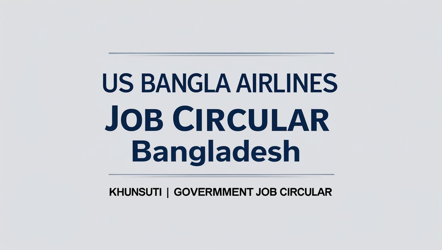 Us Bangla Airlines Job Circular Bangladesh