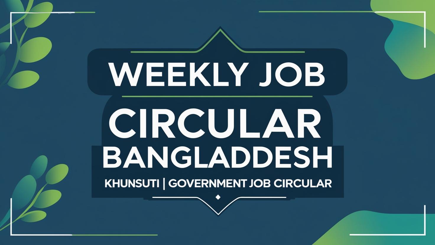 Weekly Job Circular Bangladesh